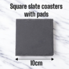 Square Slate Coasters With pads