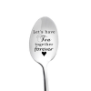 's Have Tea Together Forever Spoon