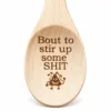 Bout to Stir Up Some Shit Engraved Wooden Spoon, close-up of the pictured bowl engraving, white background