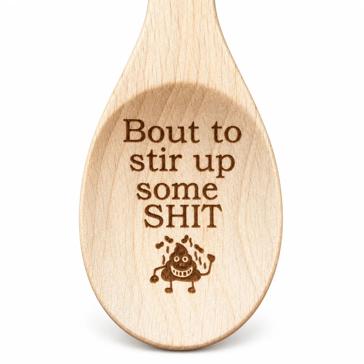 Bout to Stir Up Some Shit Engraved Wooden Spoon, close-up of the pictured bowl engraving, white background